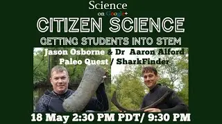 Citizen Science: Getting Students into STEM with Jason Osborne & Dr Aaron Alford