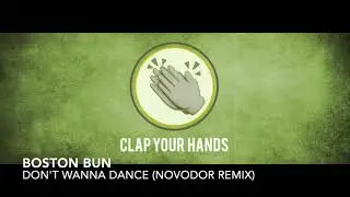 Boston Bun - Don’t Wanna Dance (Novodor Remix)