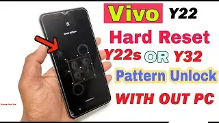 Hard Reset Vivo Y32/Y22 Reset/Forget Screen Pattern Pin Password Unlock Android 11 | Without PC