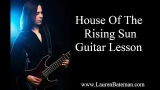 How To Play House Of The Rising Sun Guitar Lesson