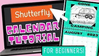 😍 How to create a Shutterfly calendar! 🗓 Start-to-finish tutorial for BEGINNERS.