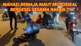 REMAJA MAUT MOTOSIKAL BERGESEL SESAMA RAKAN, PADAH LUMBA HARAM DI KLANG