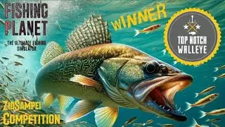 🎣Fishing Planet🏆WINNER🔥Top Notch Walleye Competition / Sant-Croix Michigan