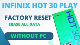 how to factory reset infinix phone, how to factory reset infinix hot 30 play
