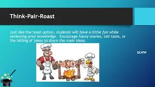 Think, Pair & Share/Talk/Walk/Chalk/Post /Toast/Roast/Tweet/Meet/Draw Flaw