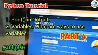 Python Print (), Variables, Output print in python, Types of using Variables in Tamil.PART 4 #python