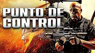 PUNTO DE CONTROL | PELICULA DE ACCION EN ESPANOL LATINO