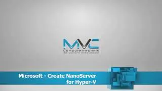 How to install a Windows Nano Server 2016 for Hyper-V