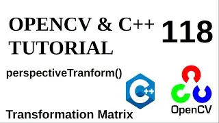 OPENCV & C++ TUTORIALS - 118 | perspectiveTransform() | Perspective Transformation
