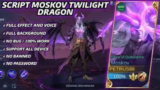 Script skin moskov epic twilight dragon | full effect and voice | no password | pacth terbaru
