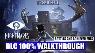 Little Nightmares DLC - 100% Full Game Walkthrough (Secrets of the Maw) (Bottles and Achievements)