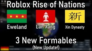 Forming 3 New Formables! (Roblox Rise of Nations)