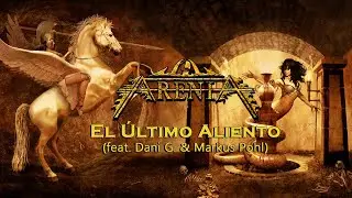 ARENIA - El Último Aliento (feat. Dani G & Markus Pohl)
