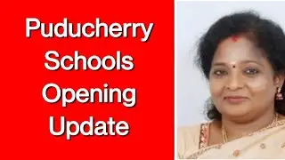 School opening 2021 latest News Update | School Opening Date in Puducherry