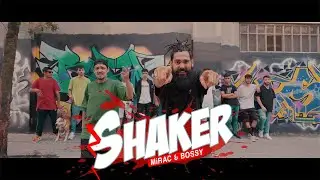 Mirac x Bossy - SHAKER | Official Video