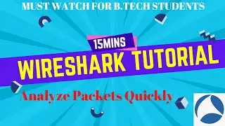 Wireshark Tutorial(Hindi) in 15mins | Analyse Packets Quickly | Must Watch For BTech Students |