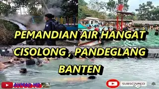 CISOLONG HOT SPRINGS, PANDEGLANG, BANTEN