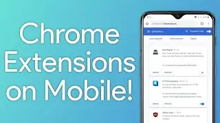 How to Install Chrome Extensions on Android Using Kiwi Chrome Browser?