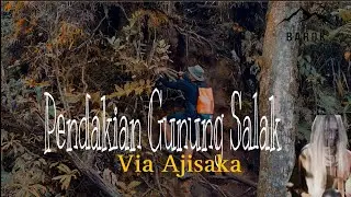 PENDAKIAN GUNUNG SALAK 2 |Bogor Via Ajisaka