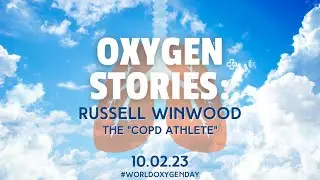 Oxygen Stories: Russell Winwood, the "COPD Athlete"