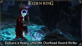 Delivers a Heavy, One-Hit Overhead Sword Strike | Elden Ring