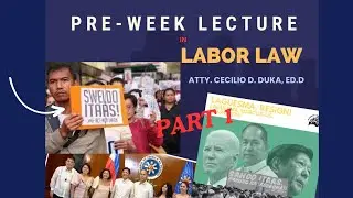 PRE-WEEK LECTURE IN LABOR LAW PART 1