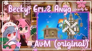 ᪥Becky, Eri, & Anya Reacts to AvM (original) 2/4||Gachaclub||Bnha/Mha||SpyxFamily᪥