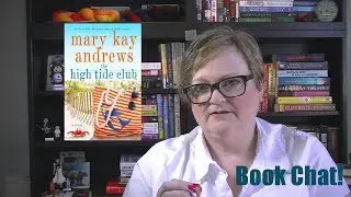 High Tide Club by Mary Kay Andrews | Book Chat