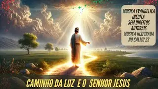 Louvor de adoração-Caminho da Luz é o senhor Jesus