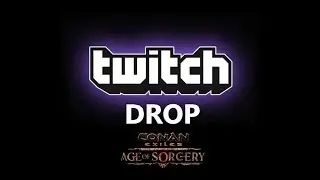 Jak Odebrać Dropy Twitch? ⚜️ CONAN EXILES