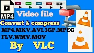 How to convert & compress video files using VLC