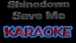 Save Me ~ Shinedown ~ Karaoke