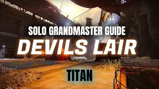 Solo Grandmaster Guide: Devils Lair - Titan