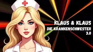 Klaus & Klaus - Die Krankenschwester 3.0 (Offizielles Lyric Video)