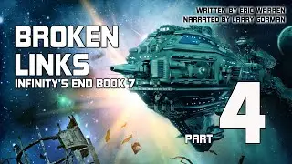 Broken Links, Infinity's End Book 7, Part 4