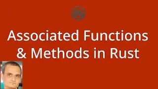 Associated Functions and Methods in Rust