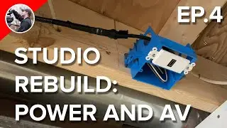 Custom Home Studio Wiring! - Studio Rebuild - Episode 4