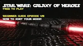 Star Wars Galaxy of Heroes Beginner Guide: How to Sort Mods