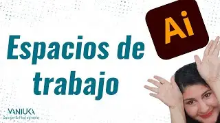 Vaniuka te lo enseña: Espacios de trabajo en #illustrator