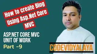 How to use Unit Of Work in ASP.NET Core MVC Blog Part -9