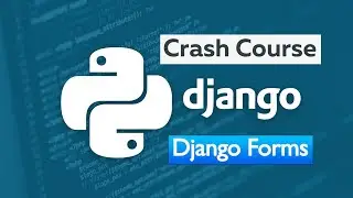 Django 4.0 Crash Course | Build a Car Dealership Website - Django Forms