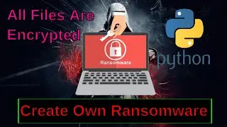 Python - Make Own Ransomware | Encrypt File, Image