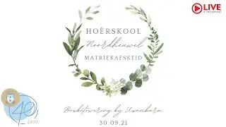 Hoërskool Noordheuwel Matriekafskeid 2021 Livestream | 30 September 2021 | Usambara Wedding Venue
