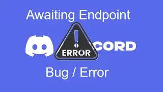 Discord Awaiting Endpoint Bug / Error | Discord Bug (2026)