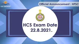 HPSC HCS 2021 exam date announced|HCS EXAM UPDATE