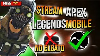 STREAM Apex Legends Mobile For FREE(NO Elgato Required)