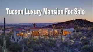 Finest Luxury Mansion In Tucson For Sale 5831 East Finisterra