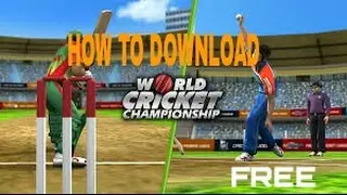 How to download world cricket championship 2 game