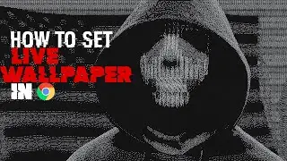 How to set live/motion wallpaper on google chrome 