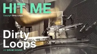 Dirty Loops - Hit Me /// DRUM COVER